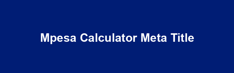 MPESA Calculator Meta Title